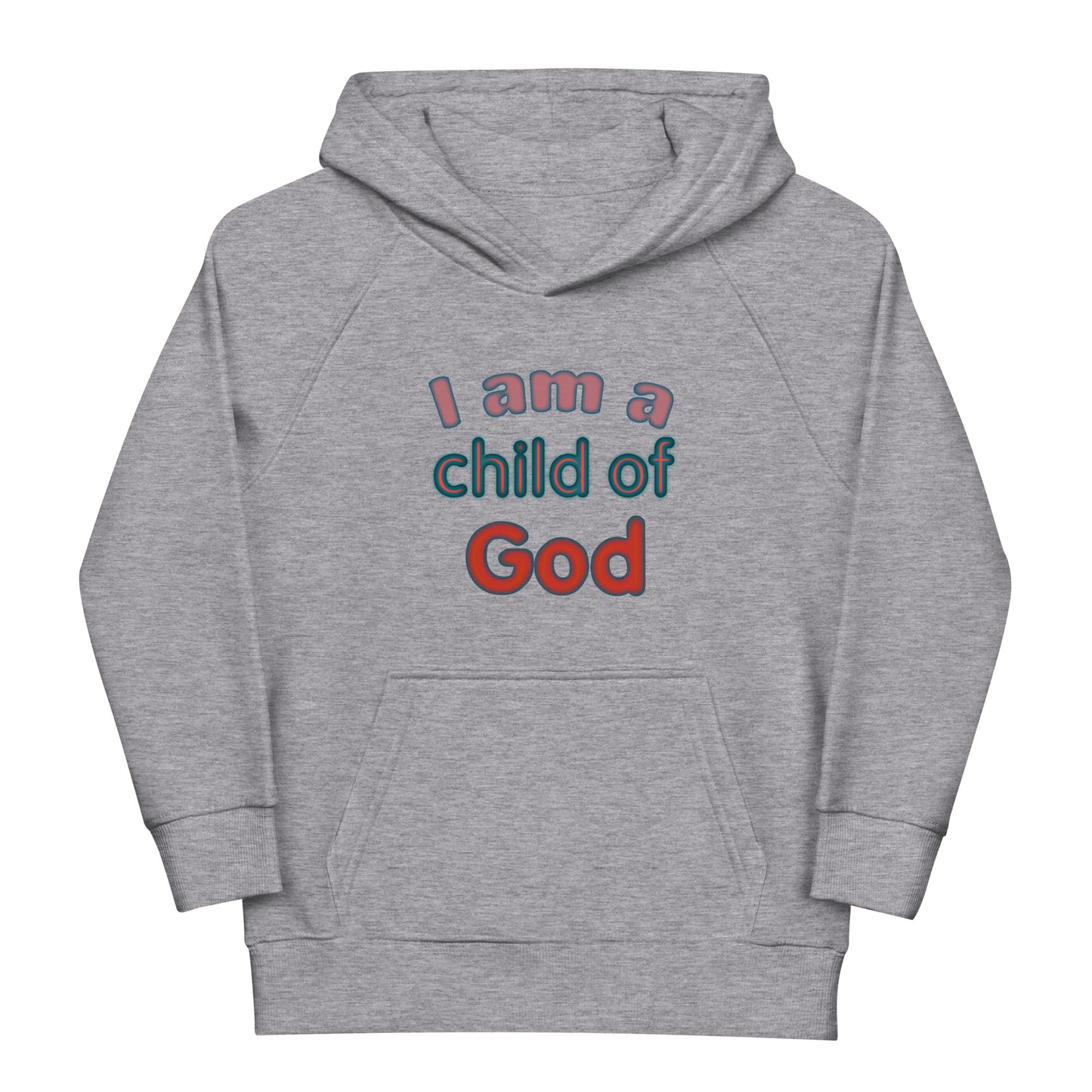 I Am a Child of God Eco-Friendly Kids Hoodie
