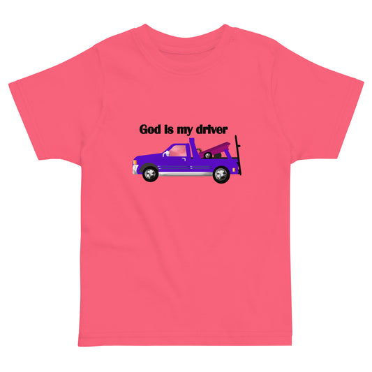 God Is My Driver Toddler T-Shirt