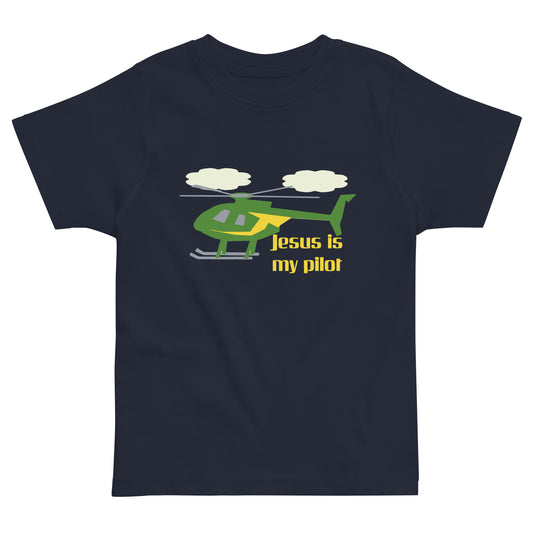 Jesus Is My Pilot (Helicopter) Toddler T-Shirt