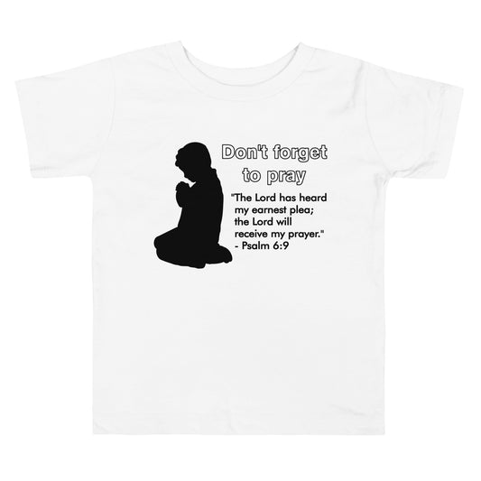 Don't Forget to Pray Toddler Tee