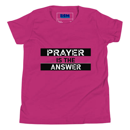 Prayer Is the Answer Youth T-Shirt