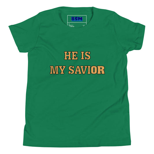 He Is My Savior Youth T-Shirt