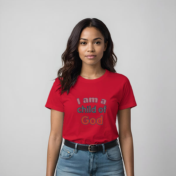 I Am a Child of God Women's 100% Cotton Semi-Fitted T-Shirt