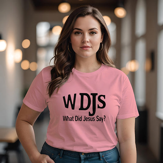 WDJS: What Did Jesus Say Women's 100% Cotton Semi-Fitted T-Shirt