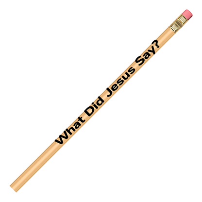 500-PK What Did Jesus Say? Pencils