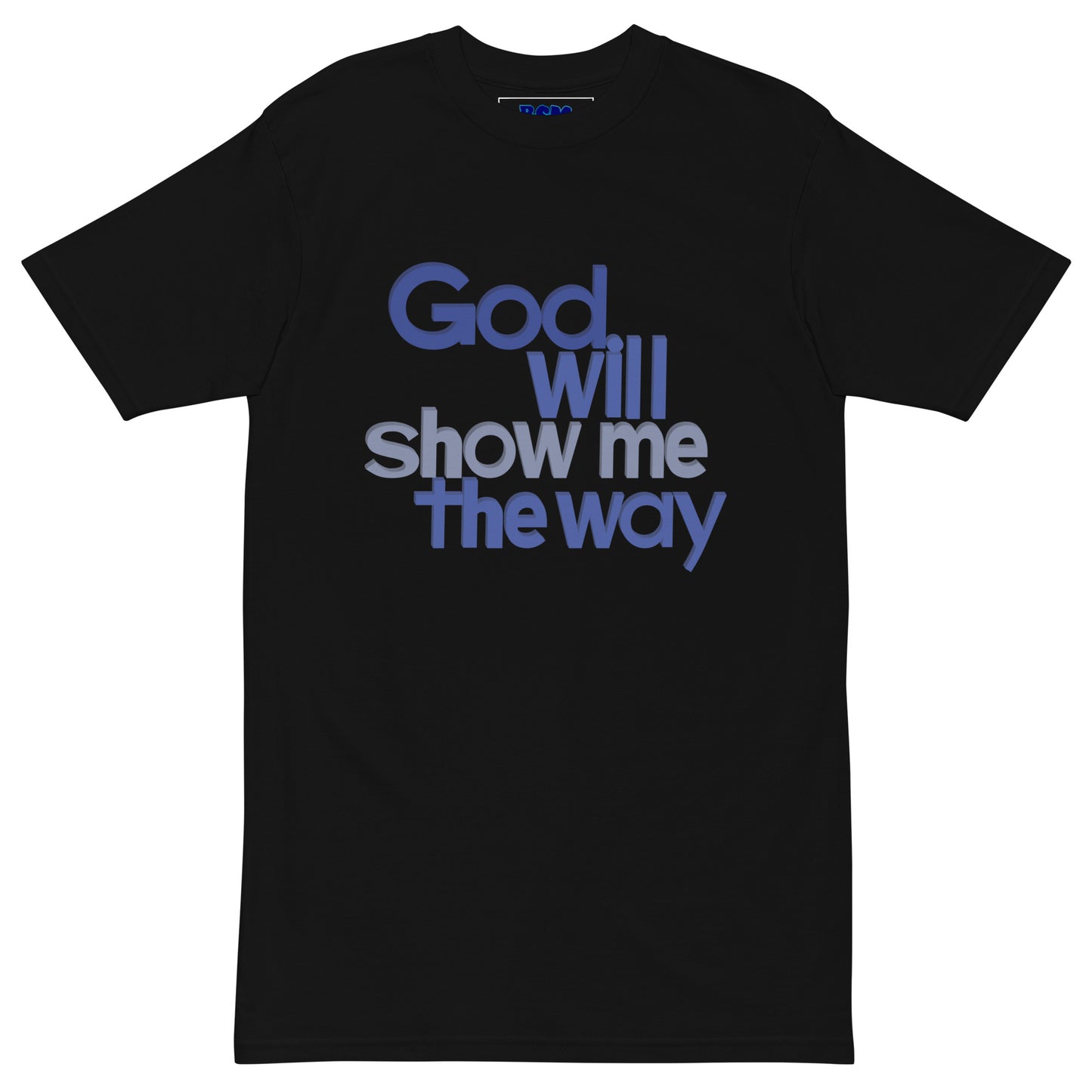 God Will Show Me the Way Men’s Heavyweight Tee