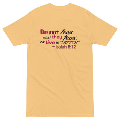 Do Not Fear What They Fear Men’s Heavyweight T-Shirt