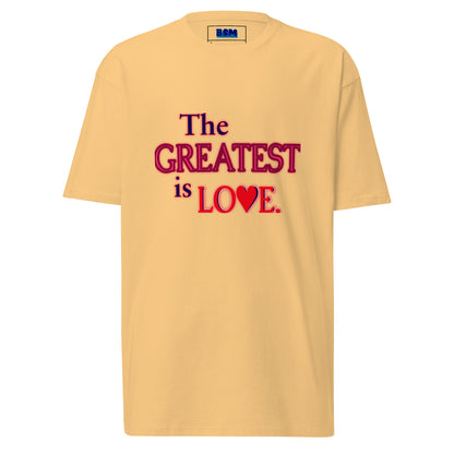 The Greatest Is Love Men’s Heavyweight T-Shirt