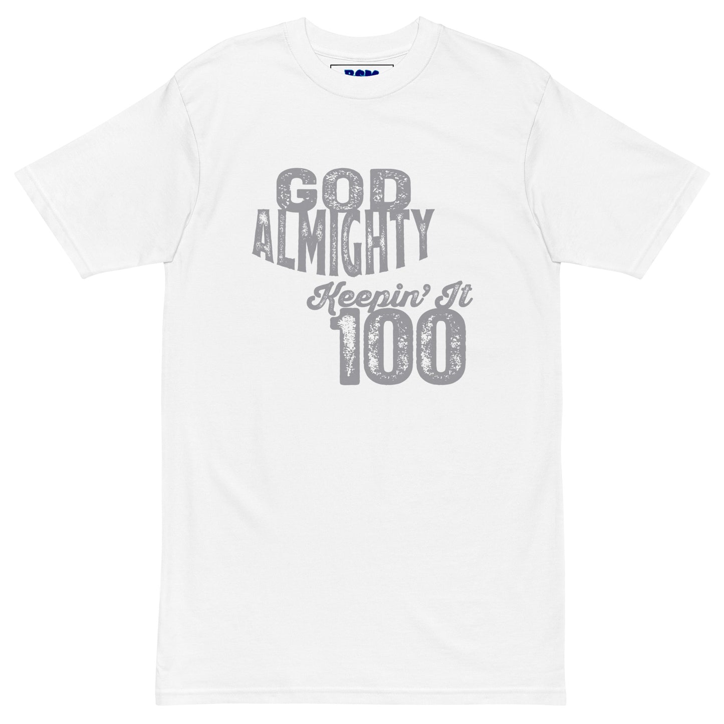 God Almighty Keepin' It 100 Men’s Heavyweight Tee