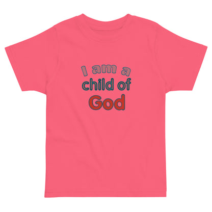 I Am a Child of God Toddler T-Shirt