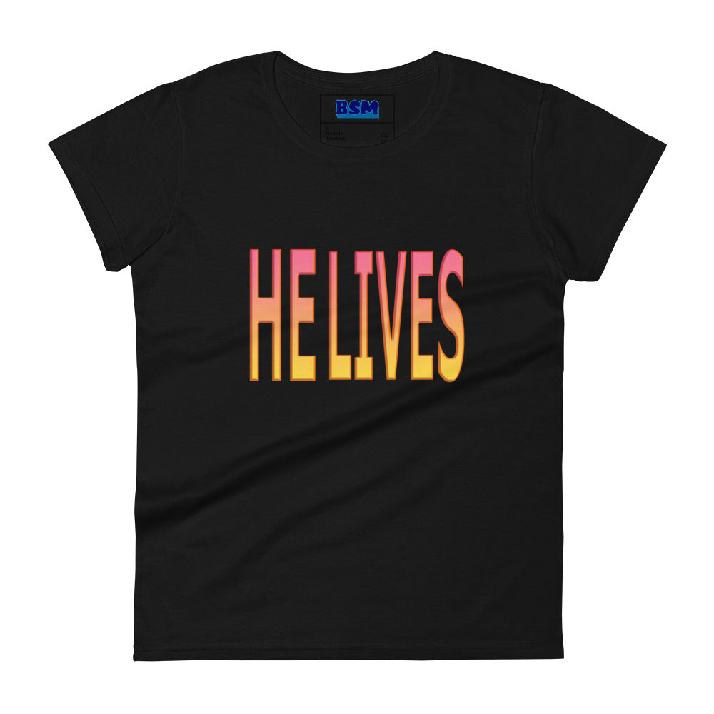 He Lives Women's 100% Cotton Semi-Fitted T-Shirt