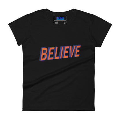 Believe Women's 100% Cotton Semi-Fitted T-Shirt