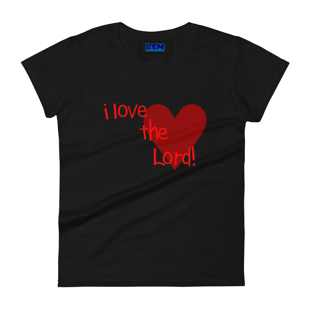 I Love the Lord (Heart) Women's 100% Cotton Semi-Fitted T-Shirt