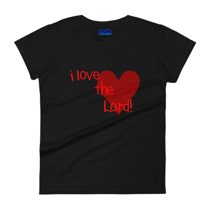 I Love the Lord (Heart) Women's 100% Cotton Semi-Fitted T-Shirt