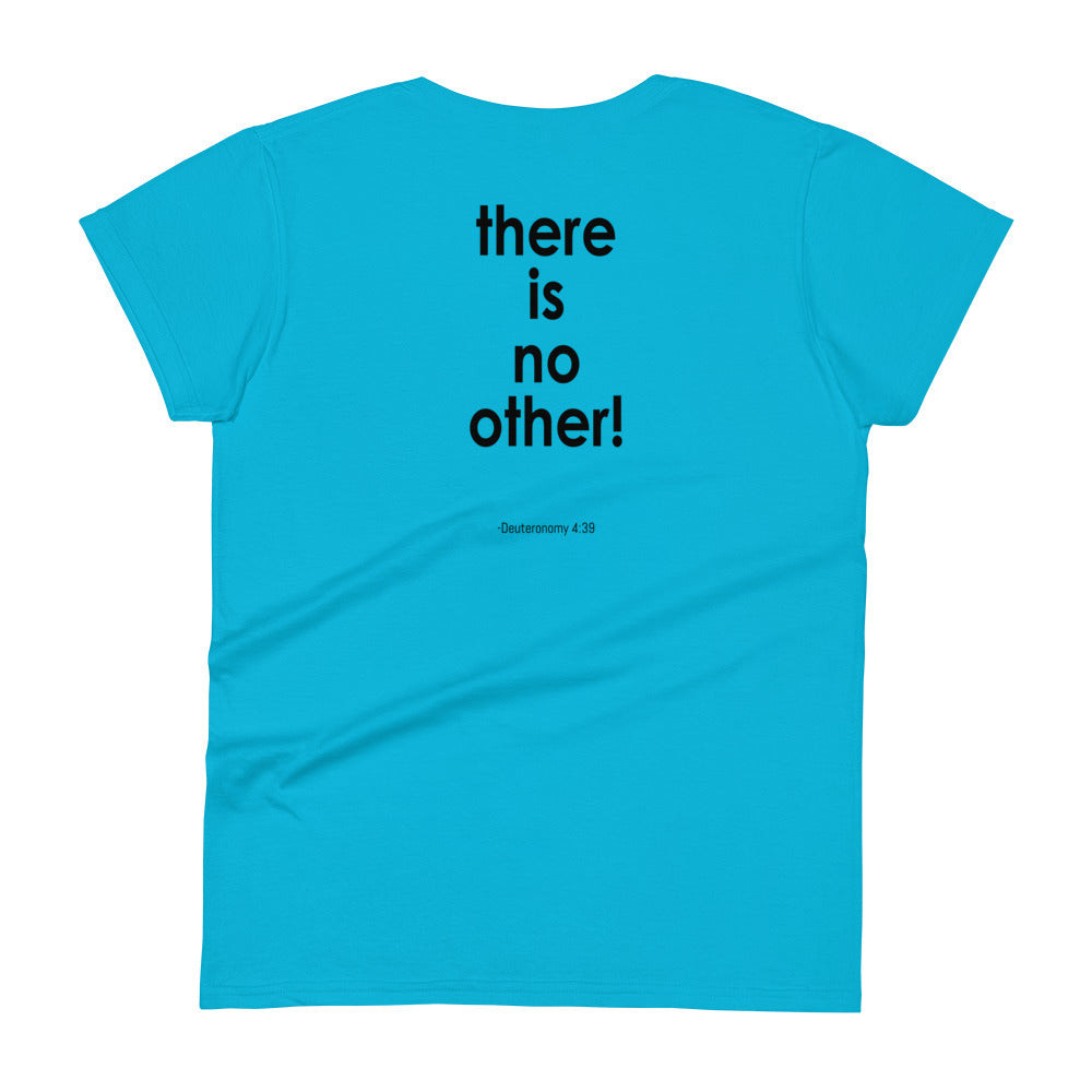 The Lord Is God There Is No Other Women's Semi-Fitted T-Shirt