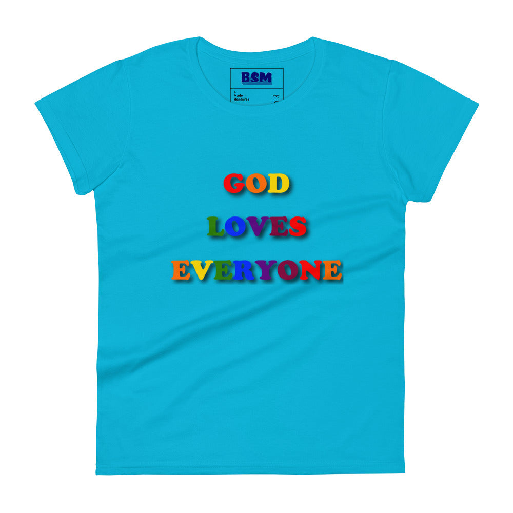 God Loves Everyone Women's 100% Cotton Semi-Fitted T-Shirt