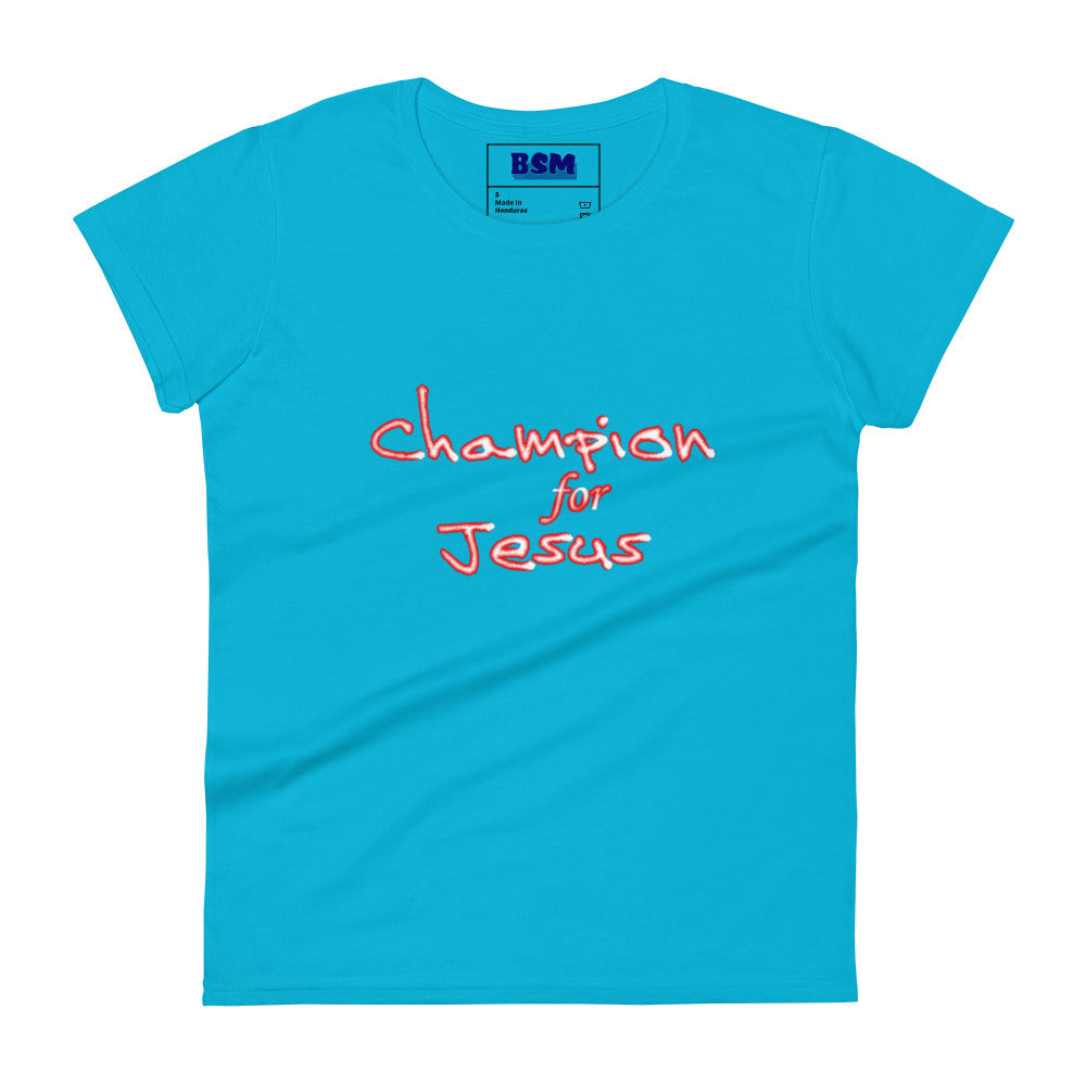 Champion for Jesus Women's 100% Semi-Fitted T-Shirt