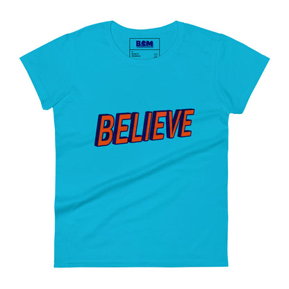 Believe Women's 100% Cotton Semi-Fitted T-Shirt