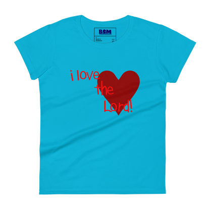 I Love the Lord (Heart) Women's 100% Cotton Semi-Fitted T-Shirt