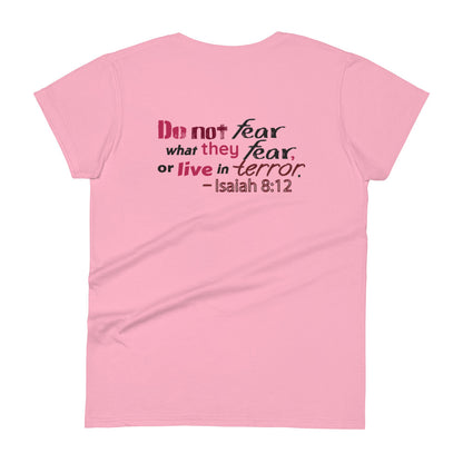 Do Not Fear What They Fear Women's Semi-Fitted T-Shirt