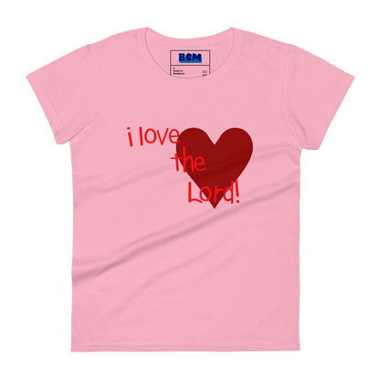 I Love the Lord (Heart) Women's 100% Cotton Semi-Fitted T-Shirt