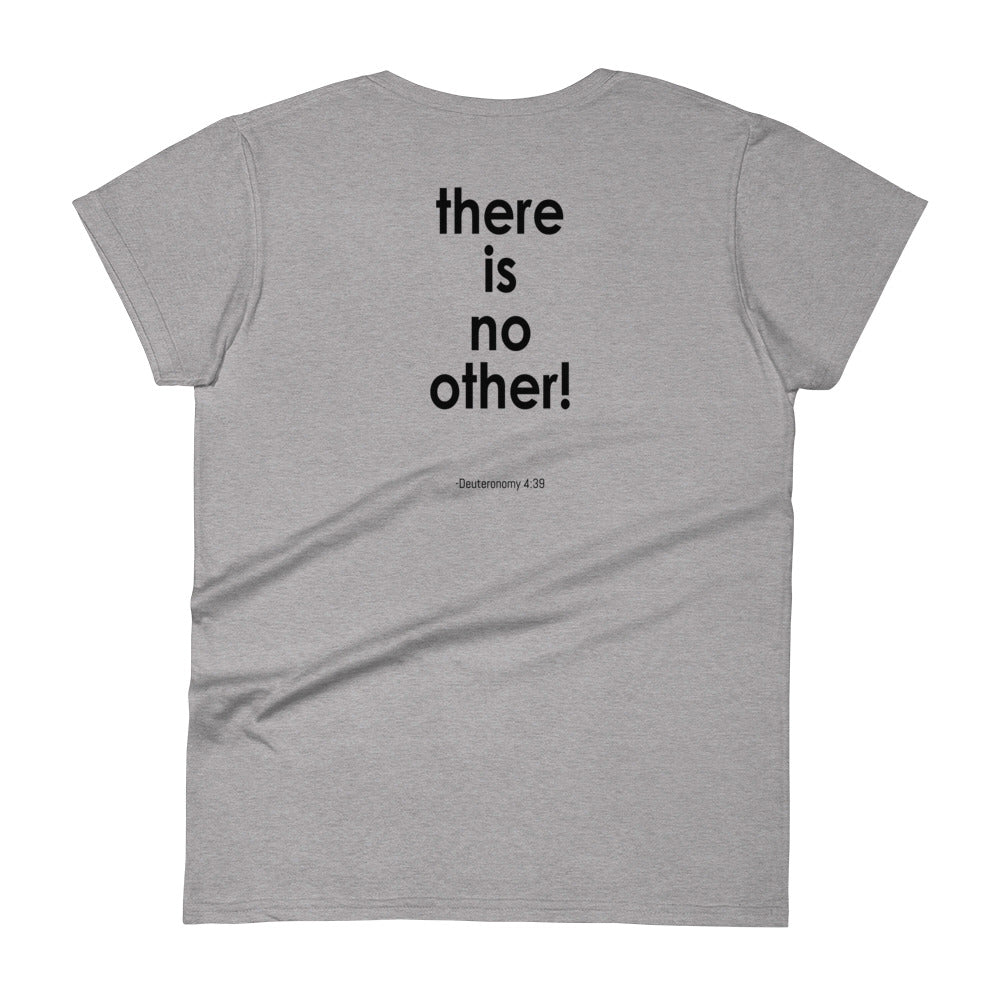 The Lord Is God There Is No Other Women's Semi-Fitted T-Shirt