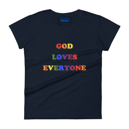 God Loves Everyone Women's 100% Cotton Semi-Fitted T-Shirt