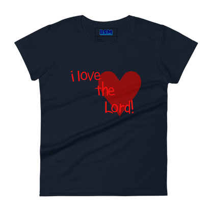 I Love the Lord (Heart) Women's 100% Cotton Semi-Fitted T-Shirt