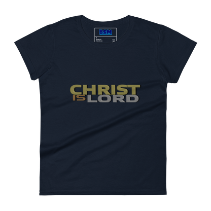 Christ Is Lord Women's Semi-Fitted T-Shirt