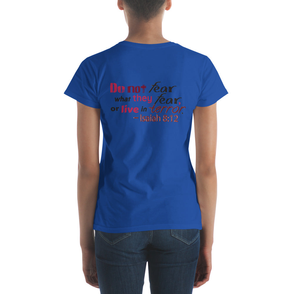 Do Not Fear What They Fear Women's Semi-Fitted T-Shirt