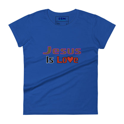 Jesus Is Love Women's 100% Cotton Semi-Fitted T-Shirt