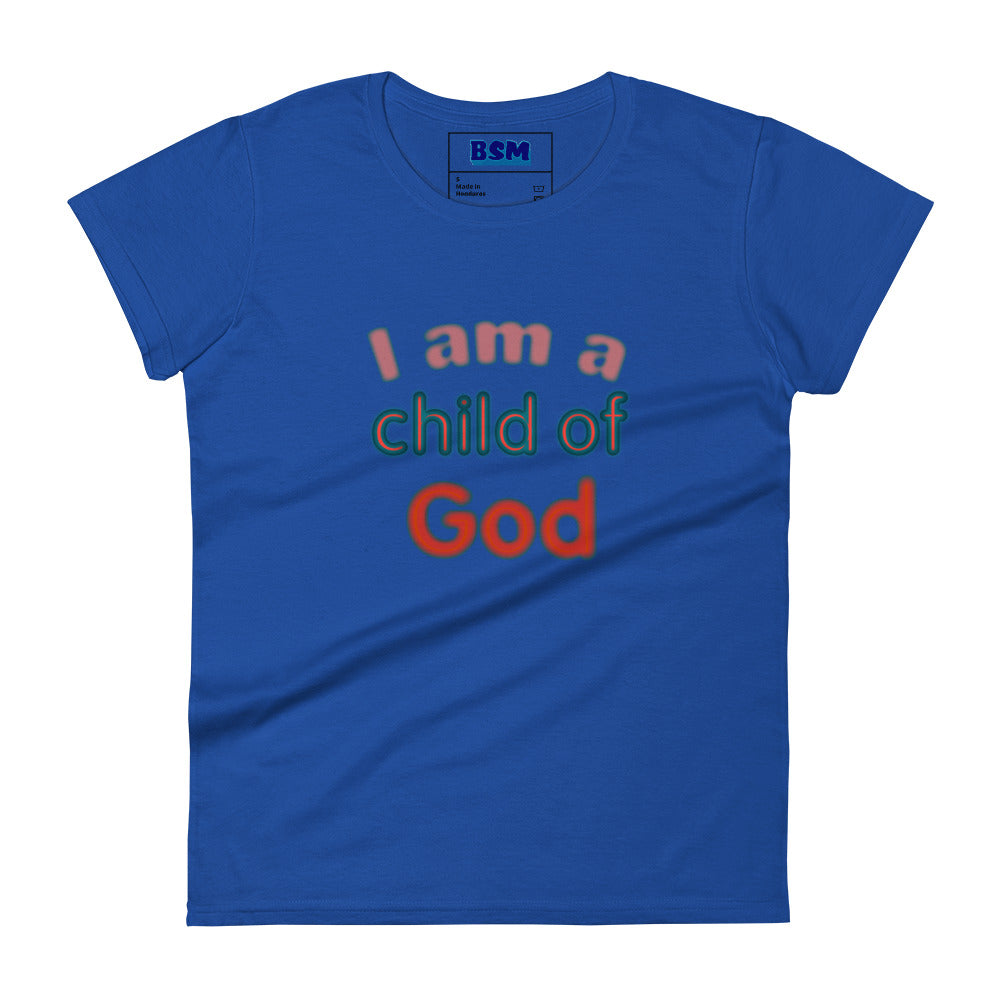 I Am a Child of God Women's 100% Cotton Semi-Fitted T-Shirt