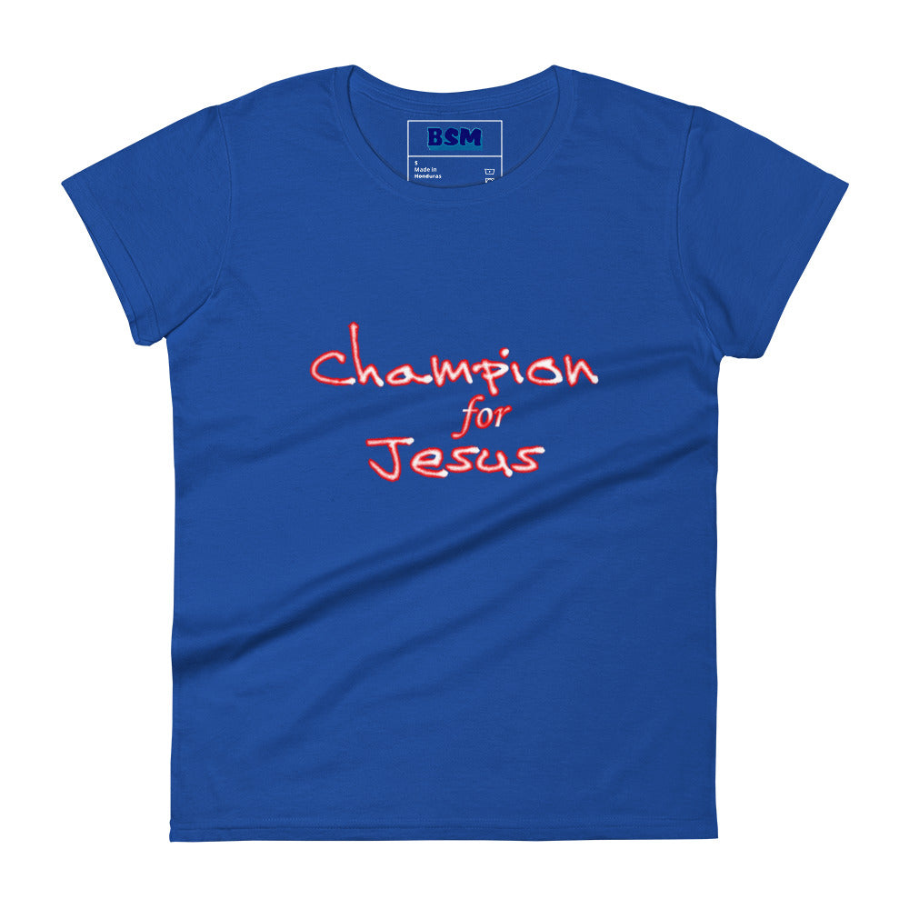 Champion for Jesus Women's 100% Semi-Fitted T-Shirt