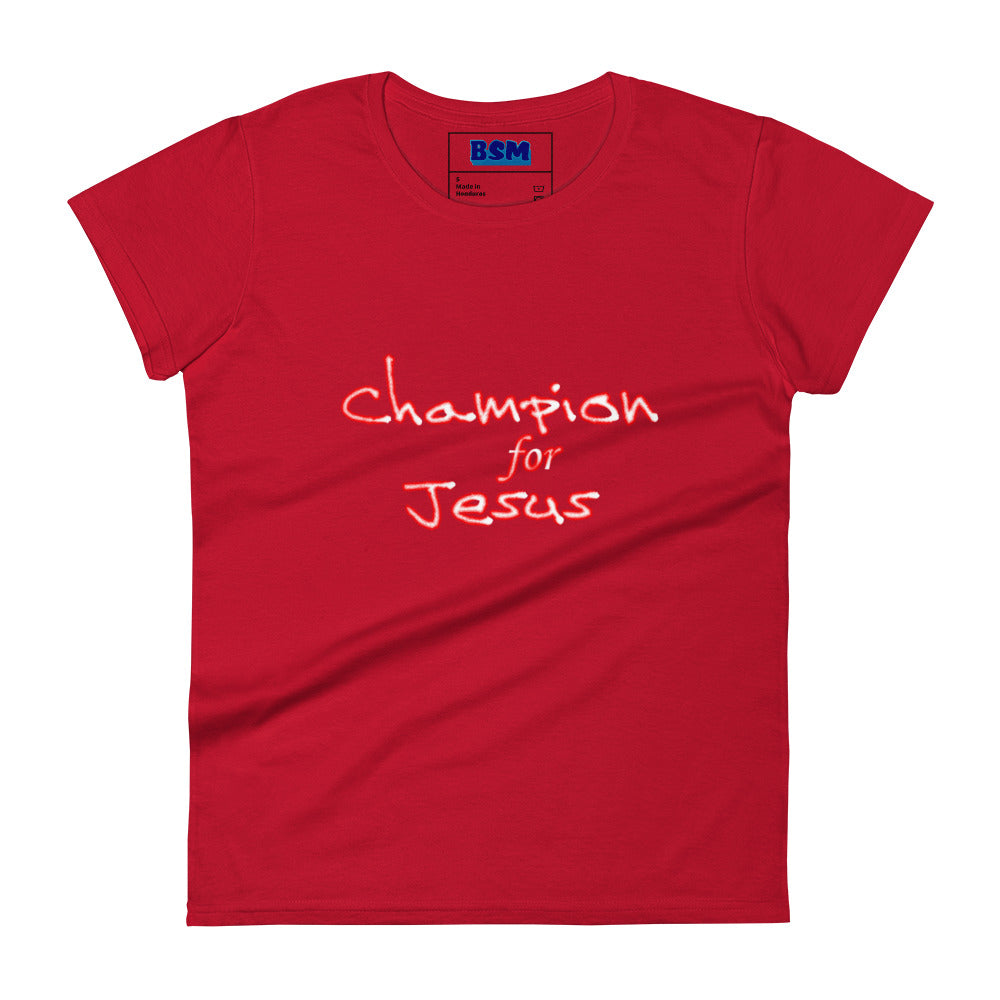 Champion for Jesus Women's 100% Semi-Fitted T-Shirt