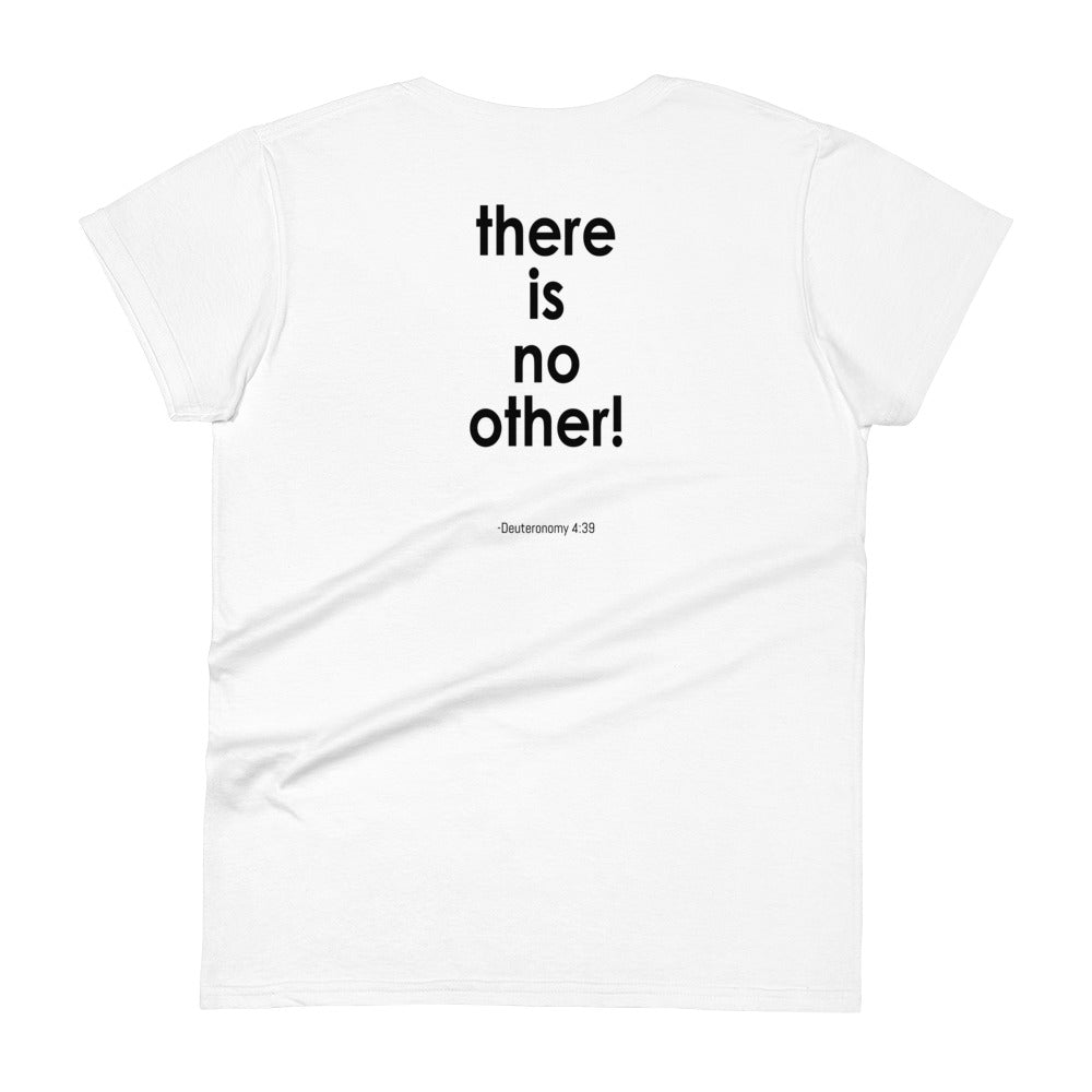 The Lord Is God There Is No Other Women's Semi-Fitted T-Shirt