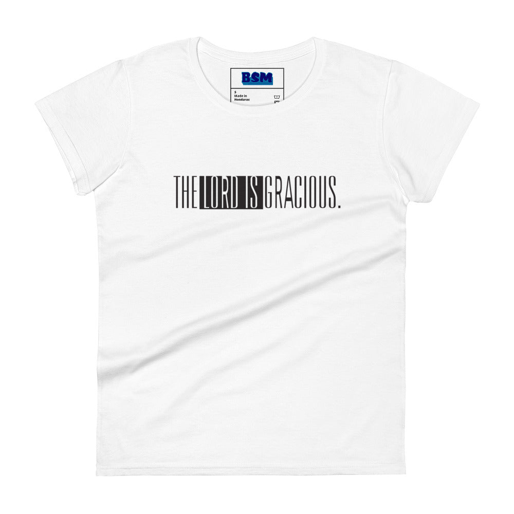 The Lord Is Gracious Women's 100% Cotton Semi-Fitted T-Shirt