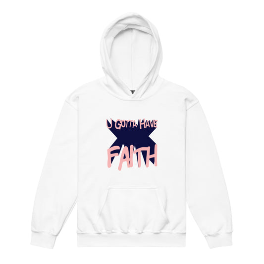 U Gotta Have Faith Youth Heavyweight Hoodie