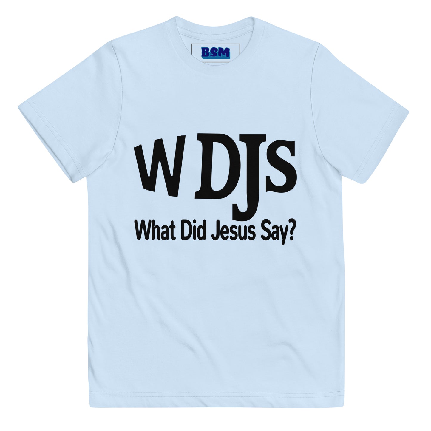 WDJS What Did Jesus Say Youth Tee