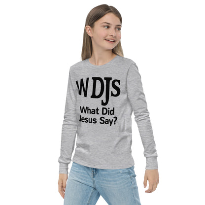 WDJS What Did Jesus Say Youth Long-Sleeve Tee