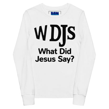 WDJS What Did Jesus Say Youth Long-Sleeve Tee